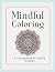 Mindful Coloring: A Colorin...
