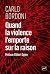 Quand la violence l'emporte...