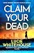 Claim Your Dead: A nail-bit...