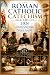 Roman Catholic Catechism for Adults 2026 by Fr. Benedict Aurelius