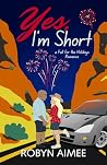 Yes, I'm Short: A...