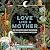 Love like a Mother: How the...