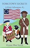 Yorktown Secrets: A Kitty Adventure #3 Yorktown Secrets: A Kitty Adventure #3