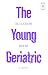 The Young Geriatric