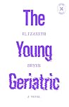 The Young Geriatric