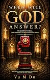 When Will God Answer? When Will God Answer?
