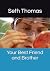Your Best Friend and Brother