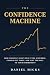 The Confidence Machine: How...