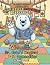 Dr. Bobo the Polar Bear’s Magical Brain Gymnastics by Karen Cheung