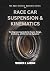 RACE CAR SUSPENSION & KINEMATICS by TERENCE R. LARSON
