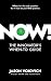 Now!: The Innovator's When-...