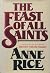 The Feast of All Saints by Anne Rice The Feast of All Saints by Anne Rice