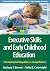 Executive Skills and Early ...