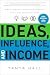 Ideas, Influence, and Incom...