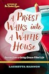 A Priest Walks In...