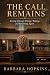 THE CALL REMAINS: Serving T...