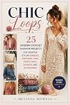 CHIC LOOPS: 25 MO...