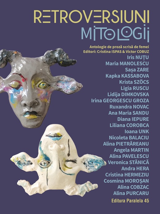 Retroversiuni – Mitologii. Antologie de proză scrisă de femei