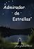 Admirador de Estrellas by Javier Gallardo