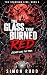 The Glass That Burned Red: ...