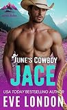 June's Cowboy Jace (Cowboys of Mustang Mountain #6)