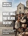What Was the Black Death? by Providence Learning Press What Was the Black Death? by Providence Learning Press