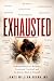 EXHAUSTED: Breaking Free fr...