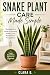 Snake Plant Care Made Simpl...
