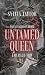 Untamed Queen by Silvia  D.F.