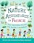 NATURE ADVENTURES IN FRENCH...