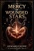A Mercy of Wounded Stars (T...