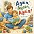 Again, Again, Again!: A Daddy & Daughter Picture Book About Love, Laughter, and One More Time