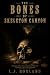 The Bones of Skeleton Canyon by L.J. Borland
