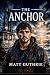 The Anchor by Matt Guthrie
