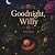 Goodnight, Willy