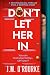 Don't Let Her In by J.M. O'Rourke