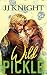 Wild Pickle (Wicked Pickles #3)