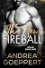 The New Fireball by Andrea Goeppert The New Fireball by Andrea Goeppert