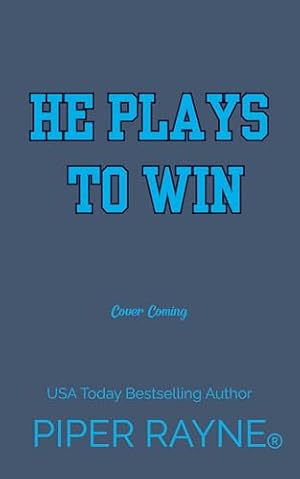 He Plays to Win