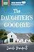 The Daughter's Goodbye: Whi...