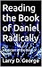 Reading the Book of Daniel ...