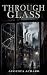 Through Glass: A Gothic Vam...