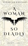 A Woman So Deadly: A Dark Romance Novella (Secret Lives Book 1)