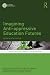 Imagining Anti-oppressive Education Futures by Sophie Rudolph