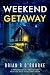 Weekend Getaway: A Psycholo...