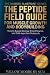 The Peptide Field Guide for Muscle Growth and Bodybuilding by Willow Moore RN SCM