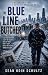 THE BLUE LINE BUTCHER
