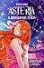 Asteria - Il Risveglio del Fuoco (Asteria Saga, #1)