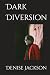 Dark Diversion