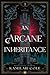 An Arcane Inheritance